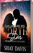 Calling On His North Star by Shay Davis