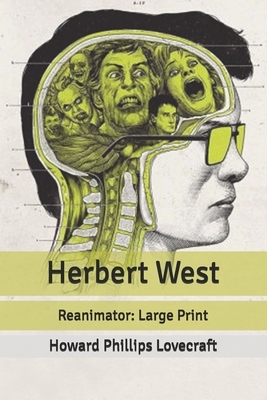 Herbert West: Reanimator: Large Print by H.P. Lovecraft