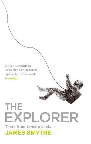 The Explorer by James Smythe