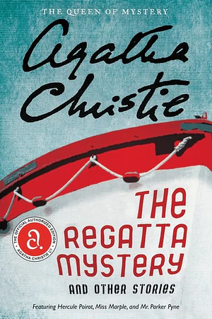 The Regatta Mystery and Other Stories by Agatha Christie