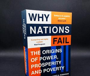 Why Nations Fail by Daron Acemoglu and James Robinson by James A. Robinson, Daron Acemoğlu, Daron Acemoğlu