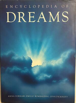 Encyclopedia of Dreams by Lynn Picknett, Emilio Rombaldini, Anna Fornari