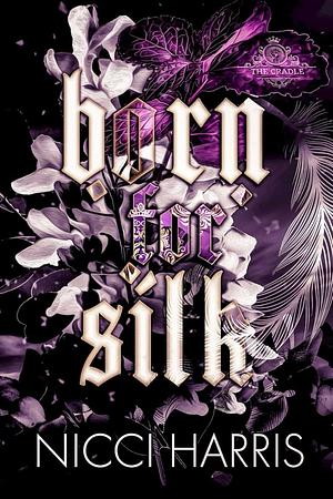 Born for Silk by Nicci Harris