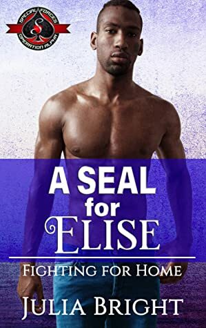 A SEAL for Elise by Julia Bright