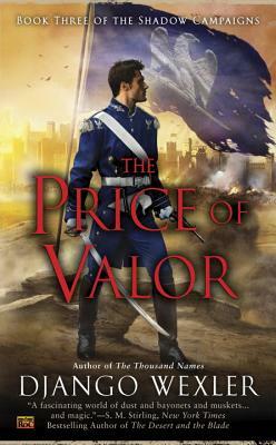 The Price of Valor by Django Wexler