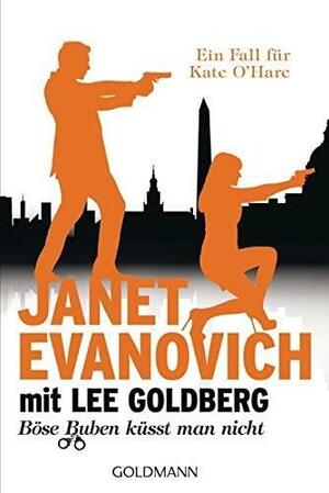 Böse Buben küsst man nicht: Ein Fall für Kate O'Hare by Janet Evanovich