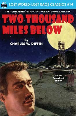 Two Thousand Miles Below by Charles W. Diffin