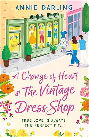 A Change Of Heart at the Vintage Dress Shop by Annie Darling