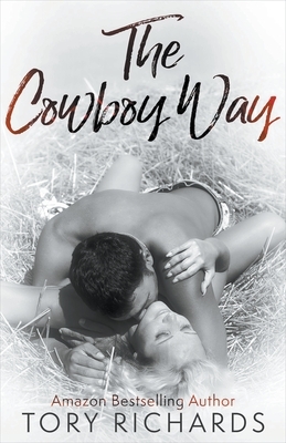 The Cowboy Way by Tory Richards