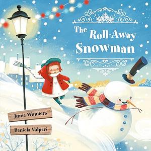 The Roll-Away Snowman  by Junia Wonders