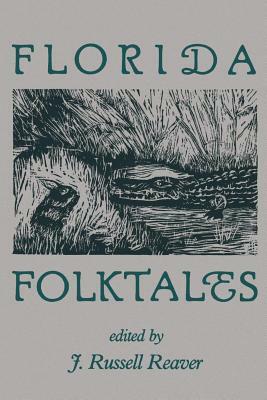 Florida Folktales by J. Russell Reaver