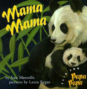 Mama Mama/Papa Papa by Jean Marzollo