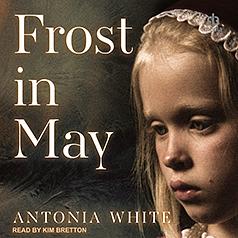 Frost in May by Antonia White