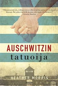 Auschwitzin tatuoija by Heather Morris