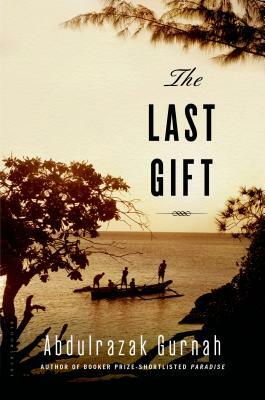 The Last Gift by Abdulrazak Gurnah