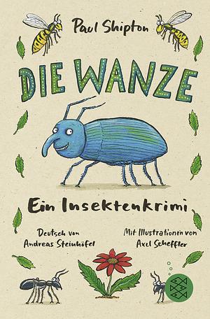 Die Wanze. Ein Insektenkrmi by Paul Shipton