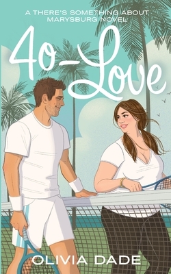 40-Love by Olivia Dade