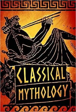 Classical Mythology by Hélène A. Guerber