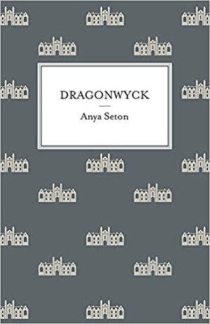 Dragonwyck by Anya Seton