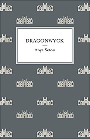 Dragonwyck by Anya Seton