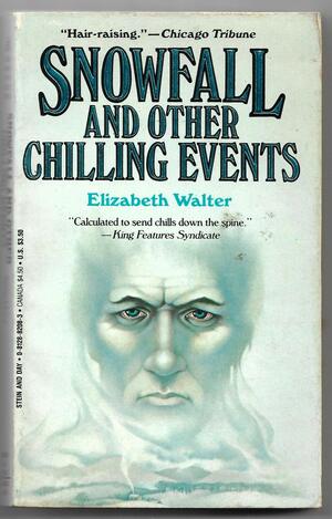 Snowfall And Other Chilling Events by Elizabeth Walter