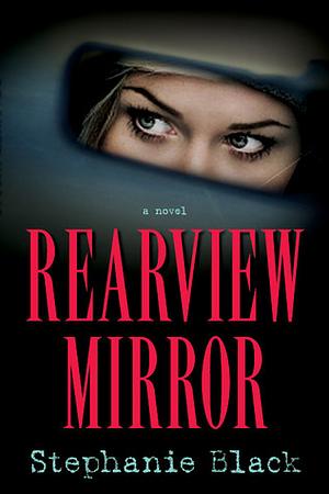 Rearview Mirror by Stephanie Black