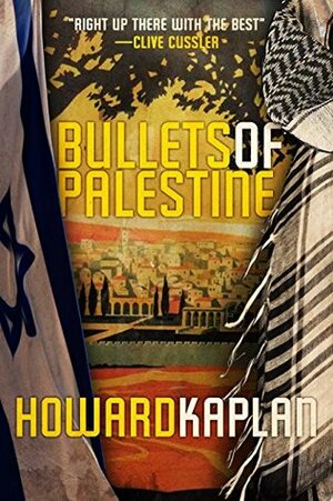 Bullets of Palestine by Howard Kaplan