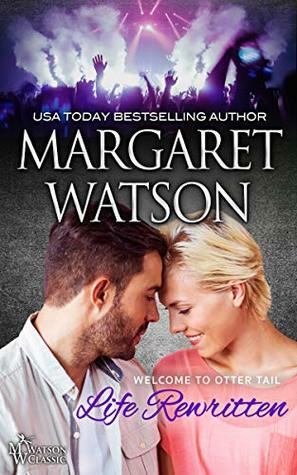 Life Rewritten (Welcome to Otter Tail Book 3) by Margaret Watson