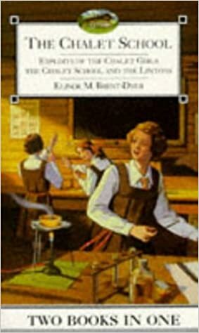 The Chalet School 2-in-1: Exploits of the Chalet Girls & The Chalet School and the Lintons by Elinor M. Brent-Dyer