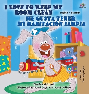 I Love to Keep My Room Clean Me gusta tener mi habitación limpia by Kidkiddos Books, Shelley Admont