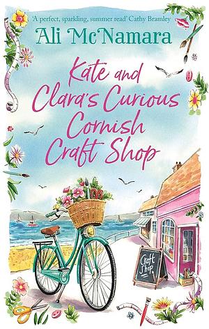 Kate and Clara's Curious Cornish Craft Shop by Ali McNamara