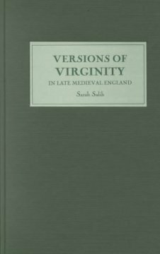 Versions of Virginity in Late Medieval England by Sarah Salih