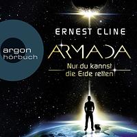 Armada - Nur du kannst die Erde retten by Ernest Cline