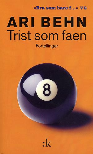 Trist som faen by Ari Behn