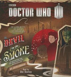 Doctor Who: Devil in the Smoke: An Adventure for the Great Detective by Justin Richards, Dan Starkey