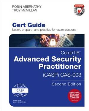 Comptia Advanced Security Practitioner (Casp) Cas-003 Cert Guide [With eBook] by Robin Abernathy, Troy McMillan