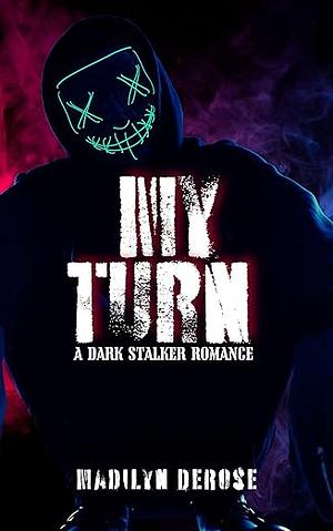 My Turn by Madilyn DeRose