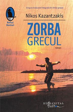 Zorba Grecul by Nikos Kazantzakis