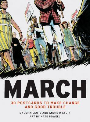 March: 30 Postcards to Make Change and Good Trouble by John Lewis, Andrew Aydin