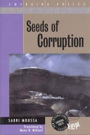 Seeds of Corruption by Sabri Moussa, Sabri Musa