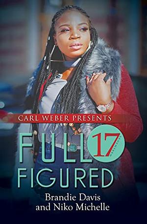 Full Figured 17 by Brandie Davis, Niko Michelle