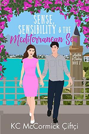 Sense, Sensibility, & the Mediterranean Sea by K.C. McCormick Çiftçi