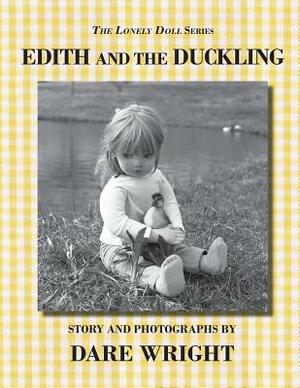 Edith And The Duckling by Dare Wright