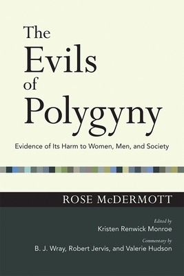 The Evils of Polygyny: Evidence of Its Harm to Women, Men, and Society by Rose McDermott