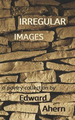 Irregular Images by Edward Ahern