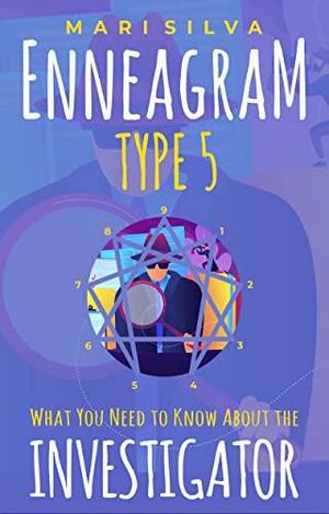 Enneagram Type 5: What You Need to Know About the Investigator by Mari Silva