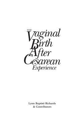 The Vaginal Birth After Cesarean (Vbac) Experience: Birth Stories by Parents and Professionals by Lynn Richards