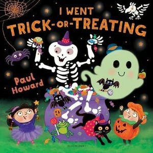 I Went Trick-or-Treating by Paul Howard