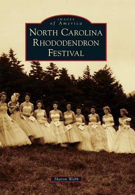 North Carolina Rhododendron Festival by Sharon Webb
