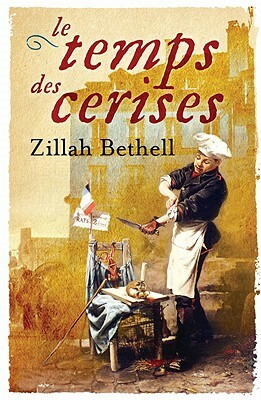 Les Temps Des Cerises PB by Zillah Bethell